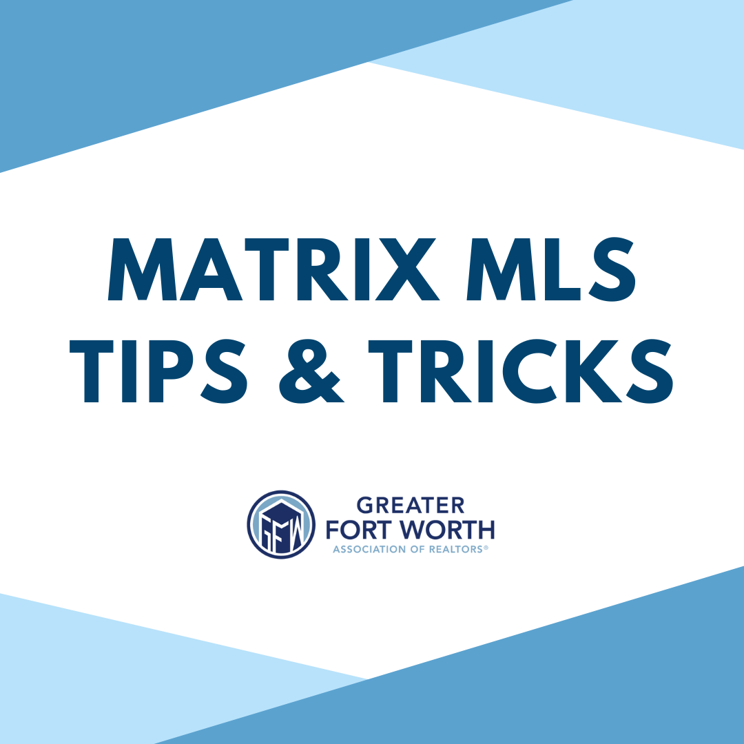 Matrix MLS Tips & Tricks Matrix MLS Tips & Tricks