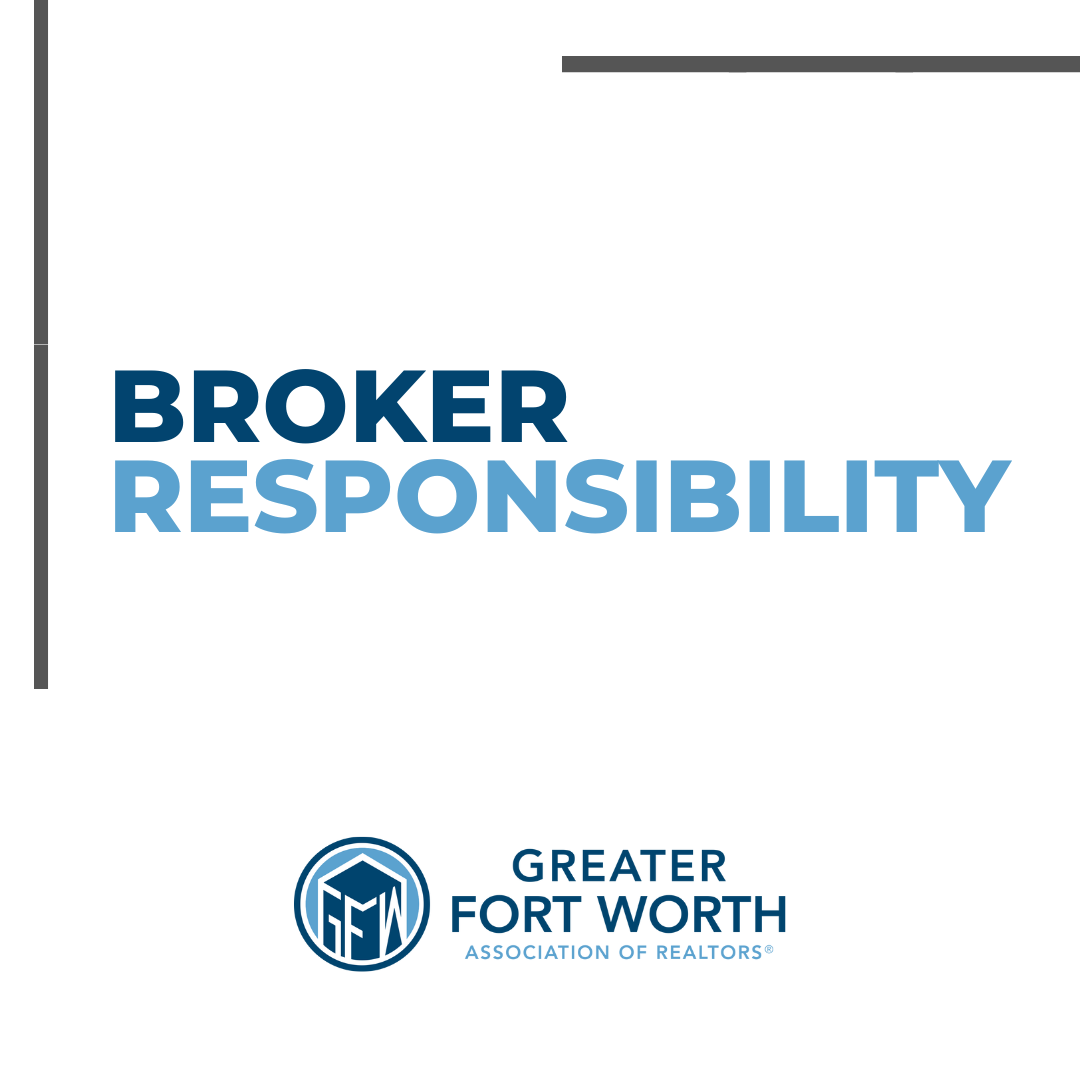 Broker Responsibility Broker Responsibility