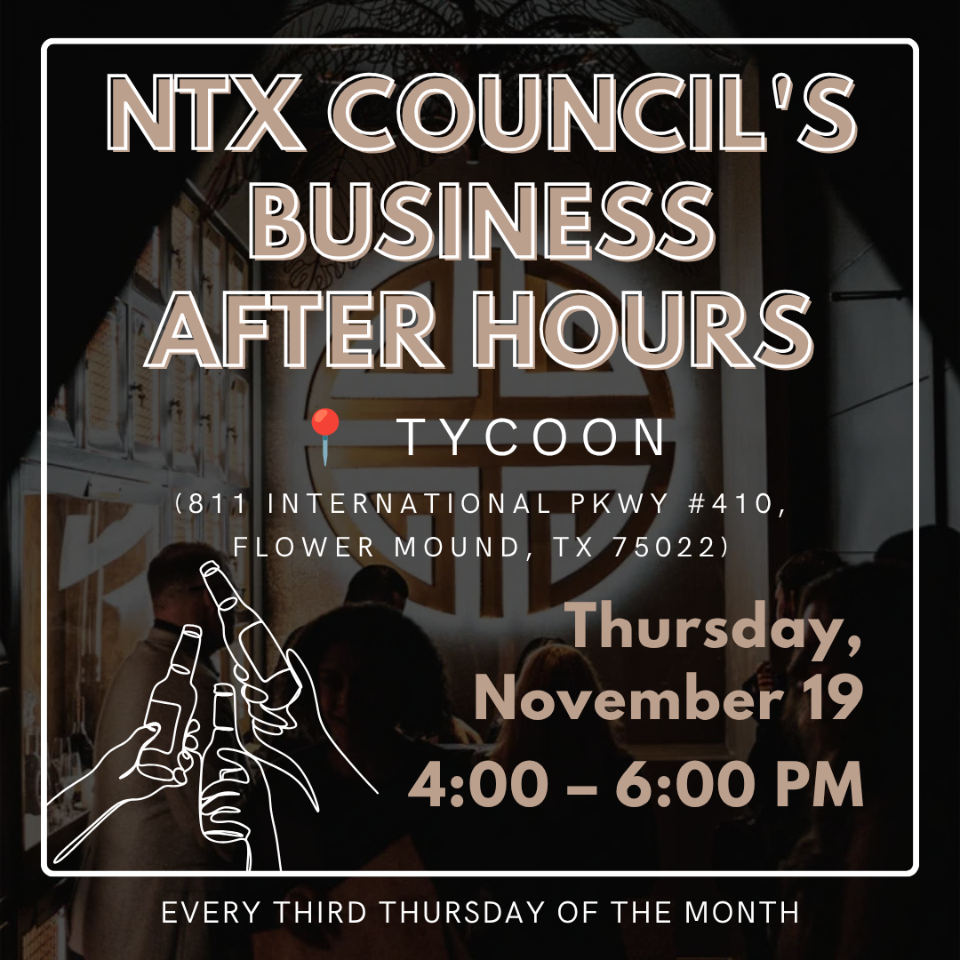 NTX Council’s Business After Hours NTX Council’s Business After Hours